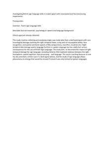 Investigating British sign language skills in a deaf signer with