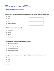 Name: Period: _____ Probability/Inheritance and Punnett Square