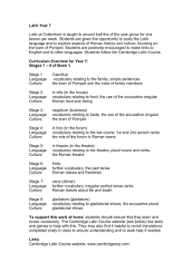 Latin Year 7 Latin at Cottenham is taught to around half the of the