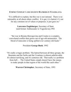 Ethnic Conflict and Ancient Hatreds in Yugoslavia