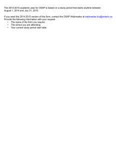 The 2014-2015 academic year for OSAP is based on a... August 1, 2014 and July 31, 2015.