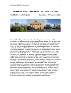 German 304: German Cultural History and Politics, 1871-Today Prof. Kristopher Imbrigotta