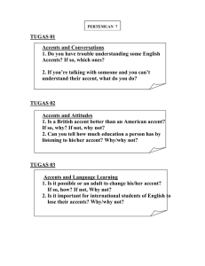 TUGAS 01 Accents and Conversations Accents? If so, which ones?