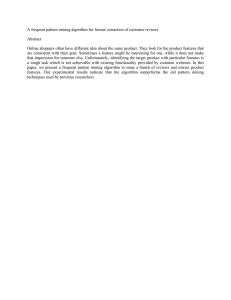 A frequent pattern mining algorithm for feature extraction of customer... Abstract Online shoppers often have different idea about the same product....