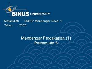 Mendengar Percakapan (1) Pertemuan 5 Matakuliah : E0652/ Mendengar Dasar 1
