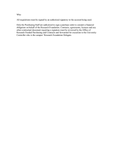Who  All requisitions must be signed by an authorized signatory to... Only the Purchasing Staff are authorized to sign a purchase...