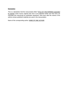 Declaration This is a declaration that the manuscript(s) titled &#34;TITLE OF... by  comma&#34;  is/are  my/our  original ...