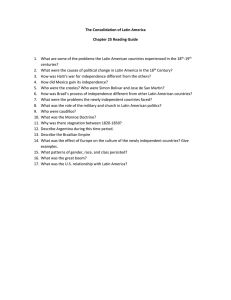 The Consolidation of Latin America Chapter 25 Reading Guide
