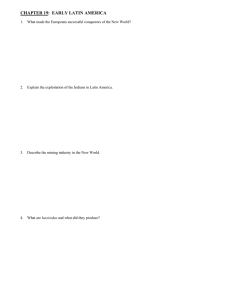 CHAPTER 19:  EARLY LATIN AMERICA
